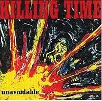 Killing Time : Unavoidable